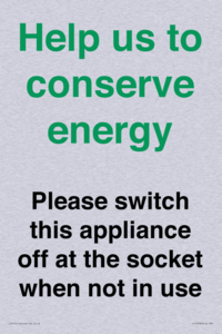 Help us to conserve energy - Please switch this appliance off at the socket when not in use